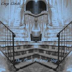 Crop Circle : The First Fucking Step